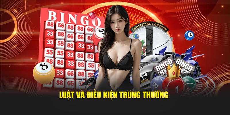 Luật và điều kiện trúng thưởng